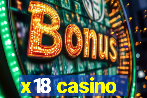 x18 casino